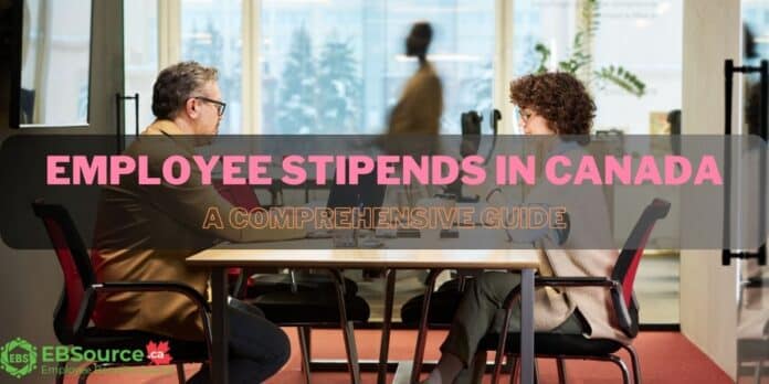 A Comprehensive Guide to Employee Stipends in Canada IDC