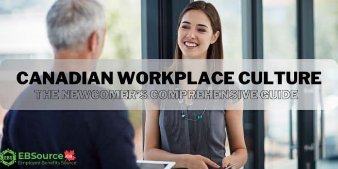 The Newcomer's Comprehensive Guide to Canadian Workplace Culture IDC