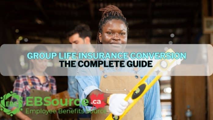 The Complete Guide to Group Life Insurance Conversion ebs