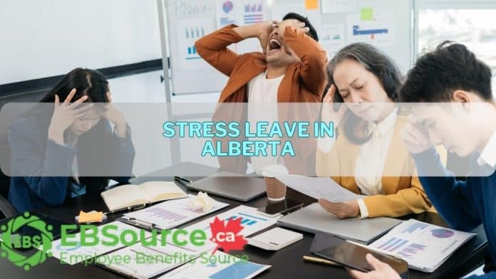 Stress Leave in Alberta - A Complete Guide ebs