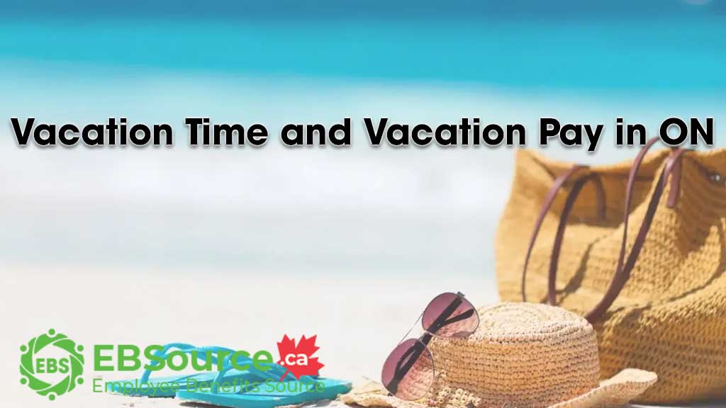 Vacation Time and Vacation Pay in Ontario