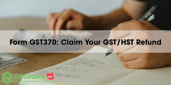 Recover Your GST HST Expenses as an Employee or Partner on Form GST370