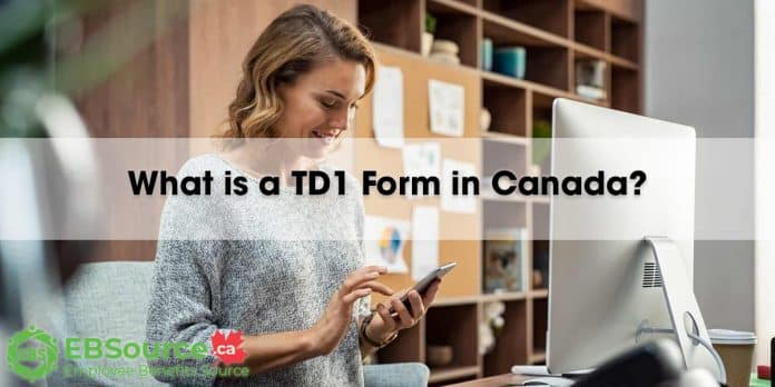 The TD1 Form helps determine how much tax to deduct