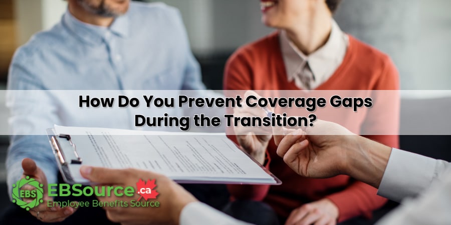 How Can You Avoid Coverage Gaps When Switching Group Insurance Providers in Canada?