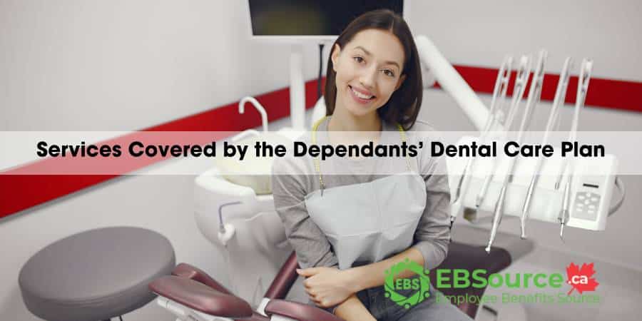 caf dependants dental care plan coverage