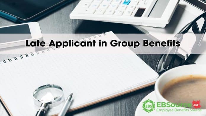 Late Applicant in Group Benefits